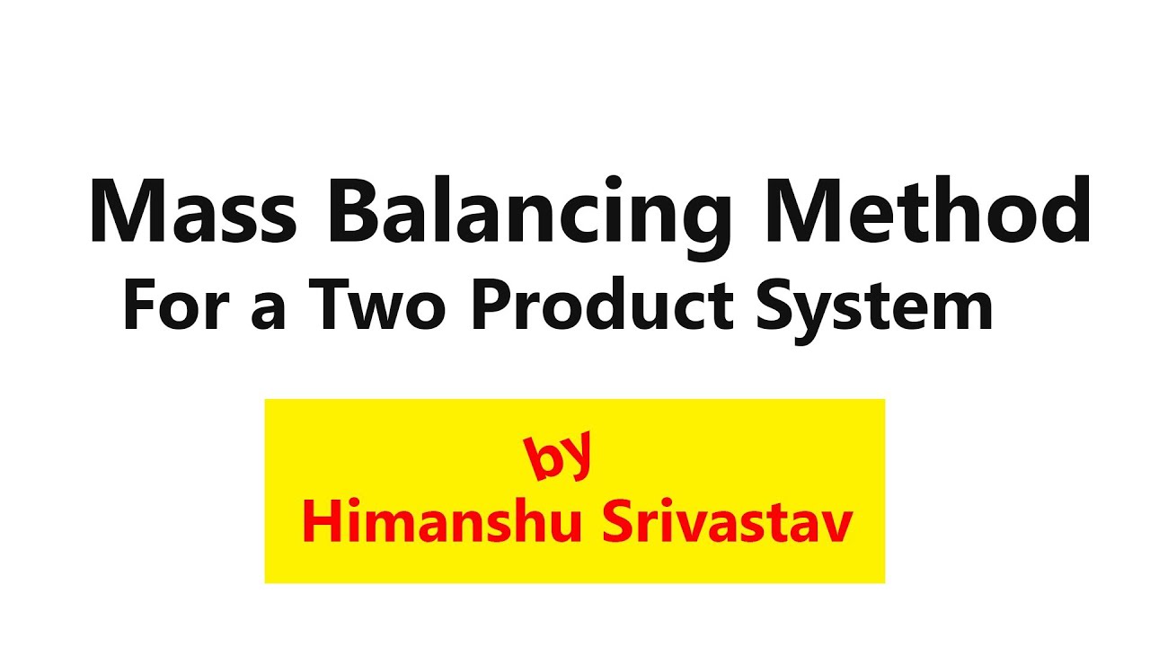 Mass Balancing Method for a Two Product System Mineral Processing