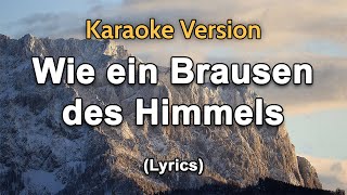 Instrumental - Wie Ein Brausen Des Himmels Karaoke