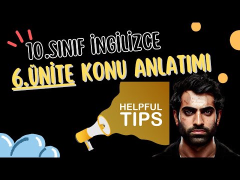 10.SINIF İNGİLİZCE 6.ÜNİTE KONU ANLATIMI | HELPFUL TIPS