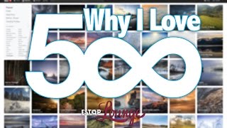 Why I Love 500px