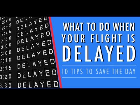 Video: What To Do If Your Flight Is Delayed