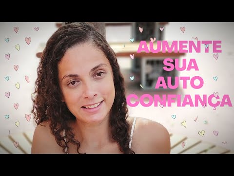 Vídeo: 5 Maneiras De Aumentar Sua Autoconfiança