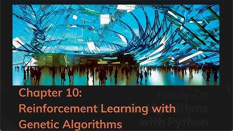 10. Reinforcement Learning with Genetic Algorithms