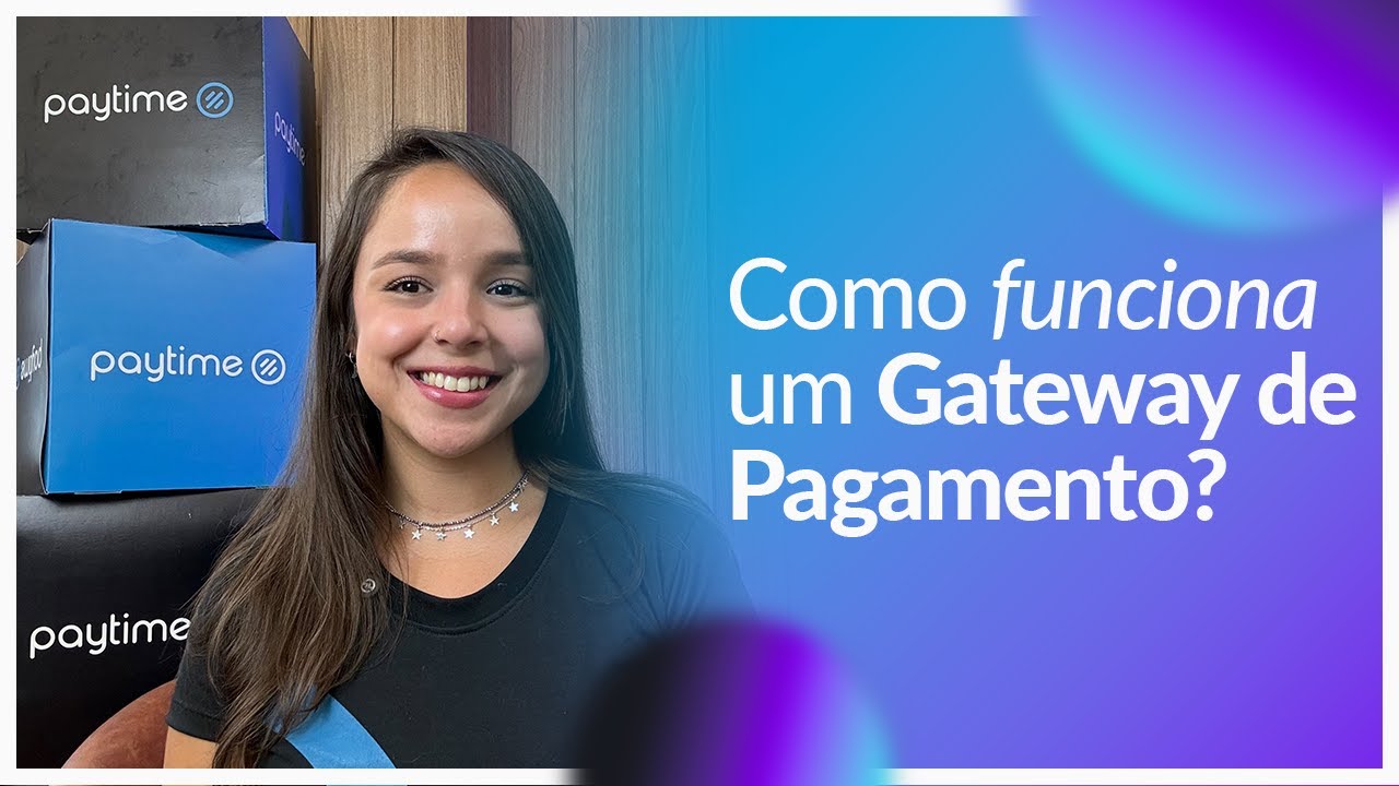 O que é e como funciona um gateway de pagamento?
