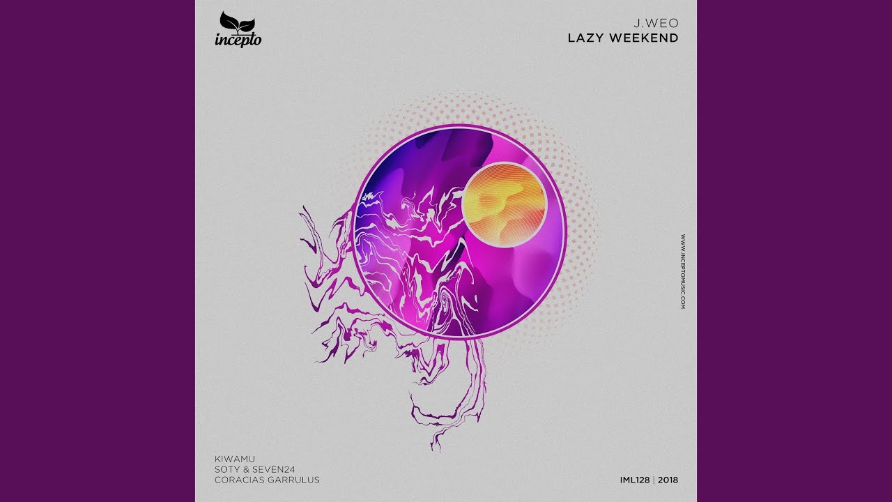 Lazy Weekend (Coracias Garrulus Remix)