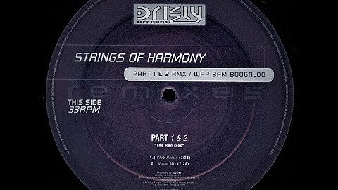 Strings Of Harmony Part 1 & 2 Remixes (Club Remix)