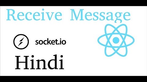 React with socket Hindi Tutorial #2 Receive message