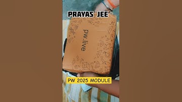 UNBOXING 2025 PW PRAYAS JEE Module #pw #pw_motivation #pwians #pw_talks #unboxing