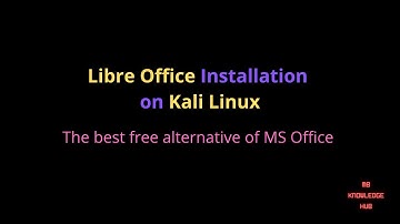 LibreOffice Installation on Kali Linux | Best MS Office Alternative for Linux