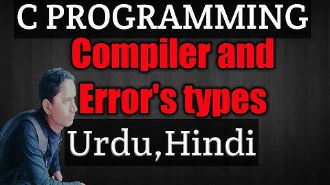 Error and Compiler video in Urdu/Hindi lec 2 by Rizwan zafar