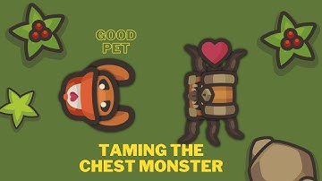 Taming io- Taming the Legendary Chest Monster!
