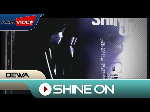 Dewa 19 - Shine On