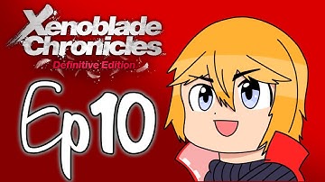 Xenoblade Chronicles Definitive Edition Ep 10 Ether Mine