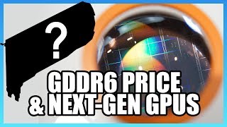GDDR6 Price, New GPU Launch Timelines, & Mass Production