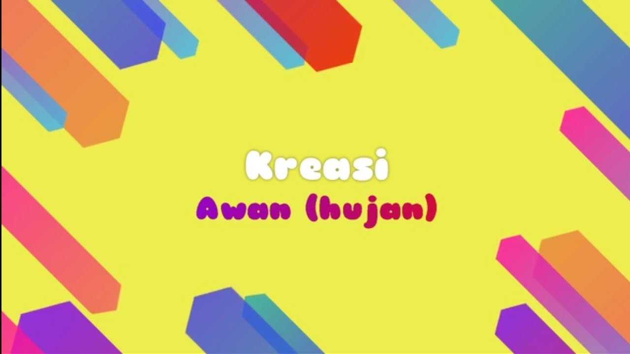 KREASI HUJAN (AWAN) IDE KEGIATAN KREATIF TEMA ALAM SEMESTA SUB TEMA