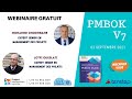 WEBINAIRE :  Les nouveautés du PMBOK 7éme Editio .