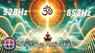 Awaken Your Intuition & Unlock the Power of the Third Eye Chakra with 528Hz + 852Hz Frequencies!
