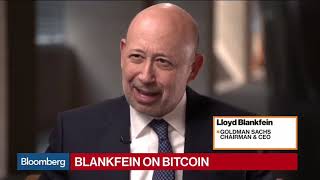 CEO of Goldman Sachs Lloyd Blankfein he's open to Bitcoin