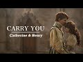 Catherine & Henry | Carry You (+S2)