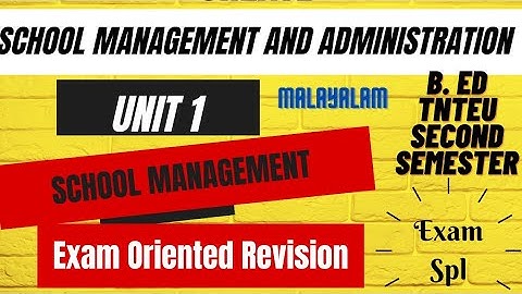 School Management and Administration|Unit 1 School Management|TNTEU|Revision|B. Ed|Malayalam|