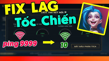 Cách Fix Lag Tốc Chiến cho máy yếu - Giảm PING đỏ giật lag tốc chiến