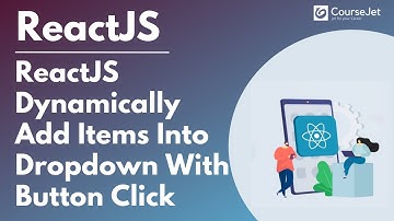 ReactJS Dynamically Add Items Into Dropdown With Button Click | ReactJS Tutorial | Lec - 03