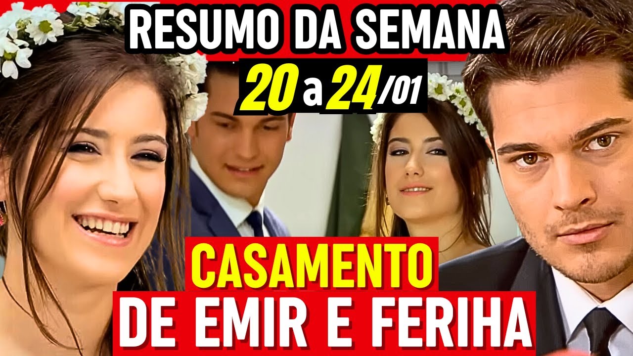O Segredo de Feriha RESUMO da SEMANA 20/01 a 24/01/25 o segredo de ...