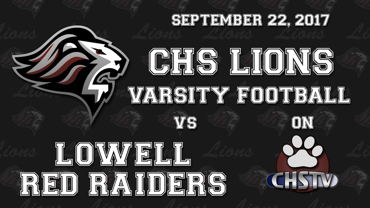 CHS Football: v. Lowell – September 22, 2017