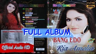 Ria Amelia - Best House Dangdut 'Bang Edo' [Full Album mp3 High Quality]