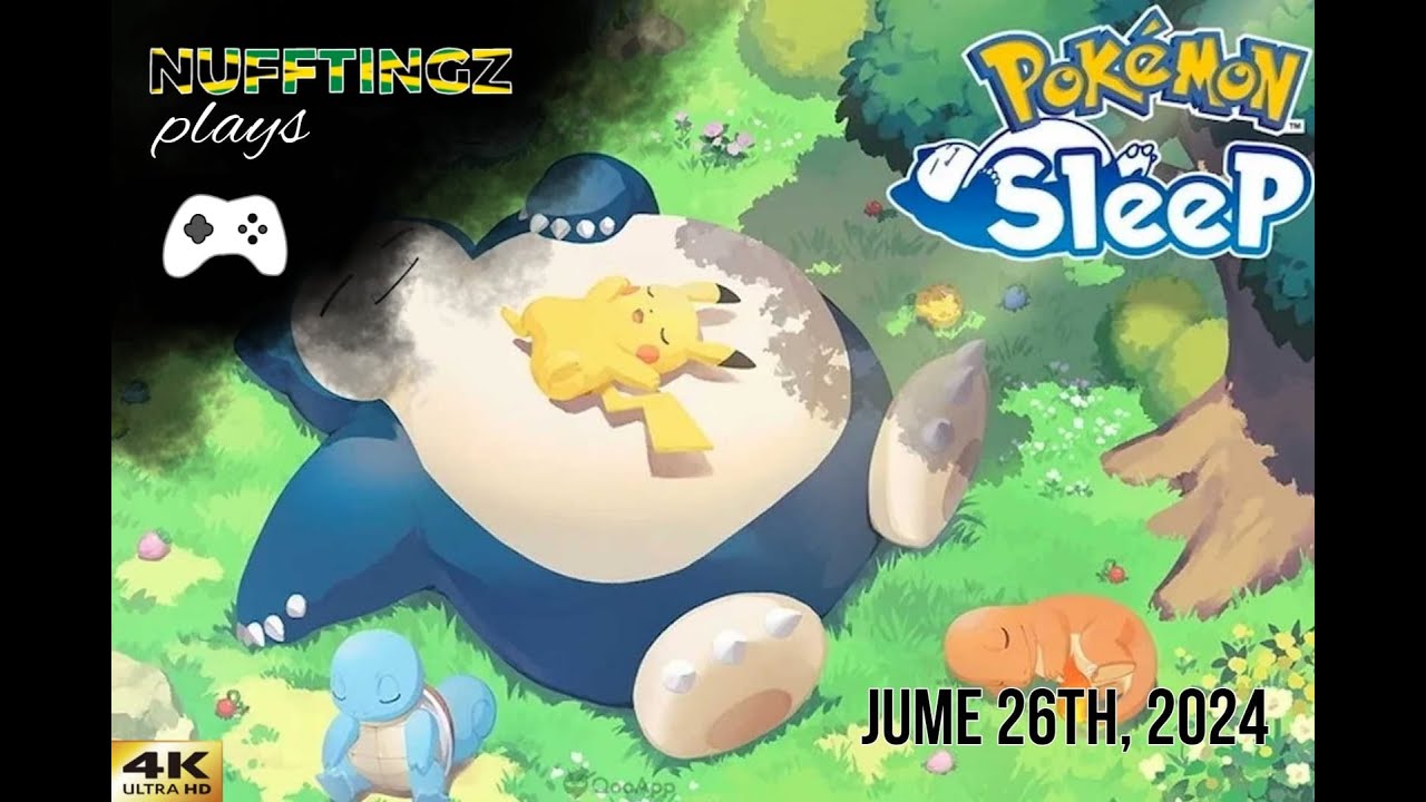 Nufftingz Plays - Pokémon Sleep June 26th 2024 4k 60 FPS