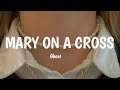 Ghost-Mary on a cross (Lyrics)