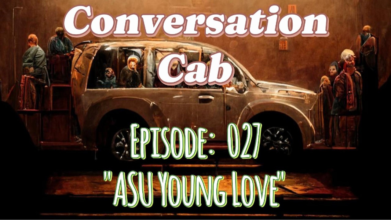 Episode 027:  ASU Young Love