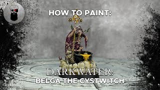 Contrast+ How to Paint: Darkwater – Belga the Cystwitch