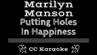 Marilyn Manson • Putting Holes In Happiness (CC) [Karaoke Instrumental Lyrics]