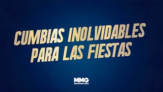 Cumbias Inolvidables Para Las Fiestas