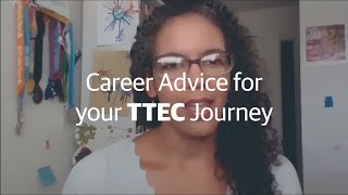 Career advice for your TTEC journey