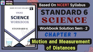 Motion and Measurement of Distances | Ch 7 | Std 6 | Science | Workbook Solution | Eng Med | Sem 2