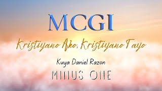 Kristiyano Ako, Kristiyano Tayo (MCGI Theme Song) Minus One