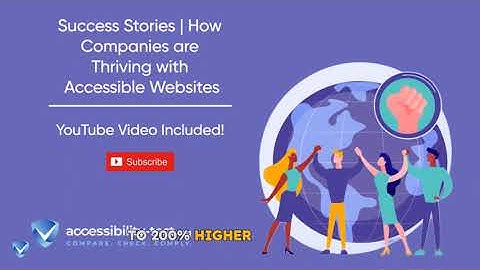 Success Stories | How Companies are Thriving with Accessible Websites