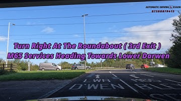 Turn Right At The Roundabout ( 3rd Exit ) | M65 Services Heading Towards Lower Darwen