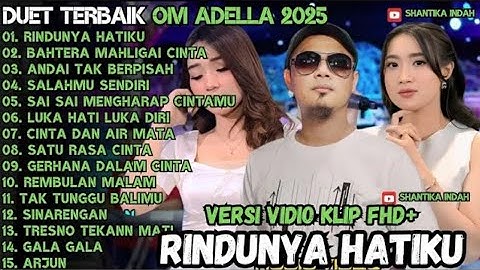 OM ADELLA TERBARU 2025 | RINDUNYA HATIKU - BAHTERA MAHLIGAI CINTA - SIA SIA MENGHARAP CINTAMU