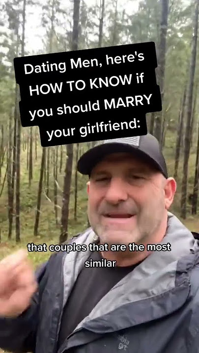 Should You MARRY YOUR GIRLFRIEND? How to Know