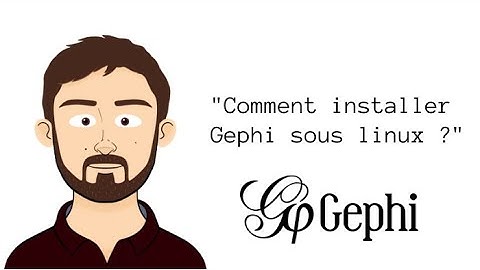 Comment installer gephi sur Linux ? Juin 2020