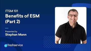 Benefits of Enterprise Service Management (Part 2) — ITSM 101 #14 | ESM IT solution Freshservice