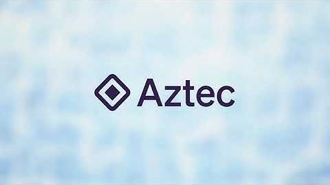 Aztec Network