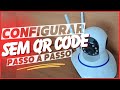 COMO CONFIGURAR CAMERA WIFI ANTIGA SEM QR CODE