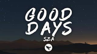SZA – Good Days (Lyrics)