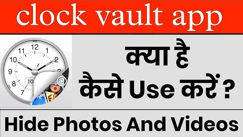 clock vault app kaise use kare|how to use clock vault app|clock vault app me photo hide kaise kare|