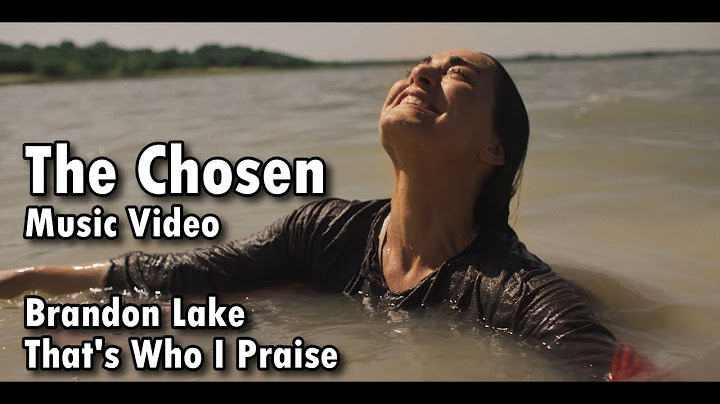 Brandon Lake - That's Who I Praise - The Chosen Music Video