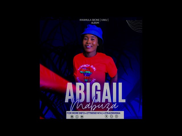 ABIGAIL MABUZA - Ma-Udubekile - pro by Dj sly TRUE TUNE REC +27799567474 (2023) class=